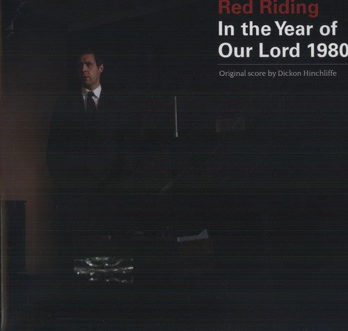 Hinchliffe, Dickon: Red Riding: In the Year of Our Lord 1980