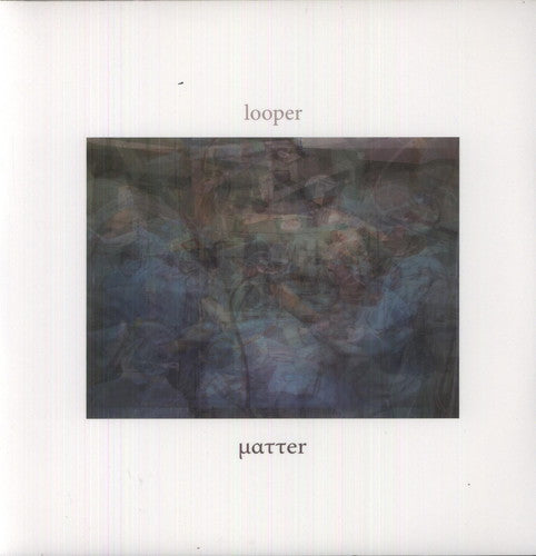 Looper: Matter