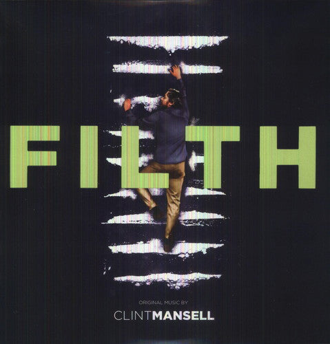 Mansell, Clint: Filth: Original Music from the Motion Picture