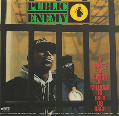 Public Enemy: It Takes a Nation of Millions to Hold Us Back