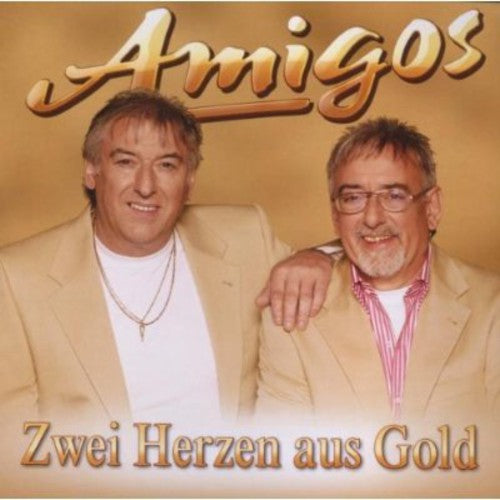 Die Amigos: Zwei Herzen Aus Gold - COMPACT DISCS