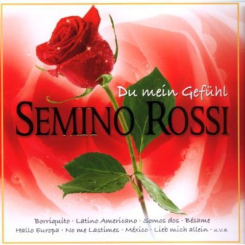 Rossi, Semino: Du Mein Gefuehl