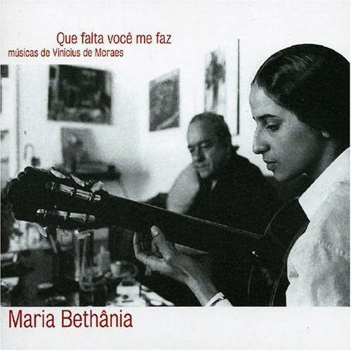 Bethania, Maria: Que Falta Voce Me Faz