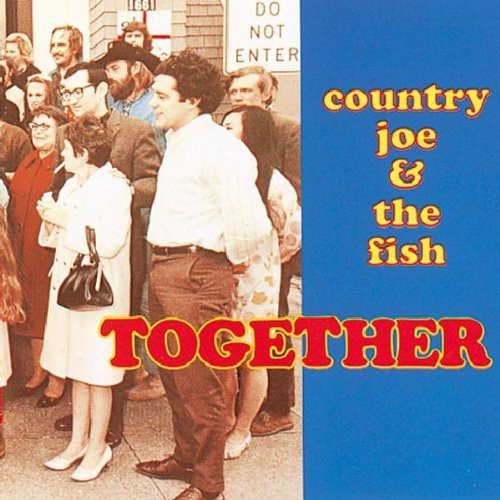 Country Joe & the Fish: Together