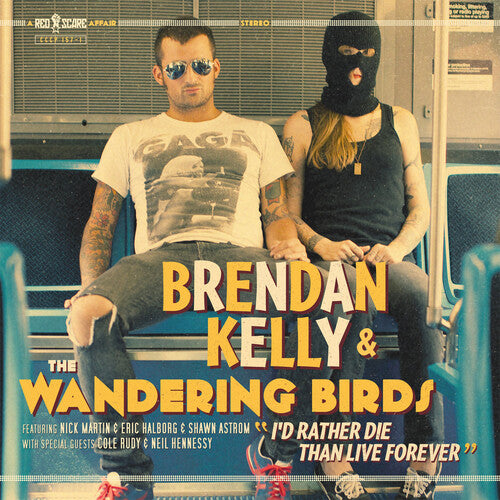 Brendan Kelly: I'd Rather Die Than Live Forever - VINYL LP
