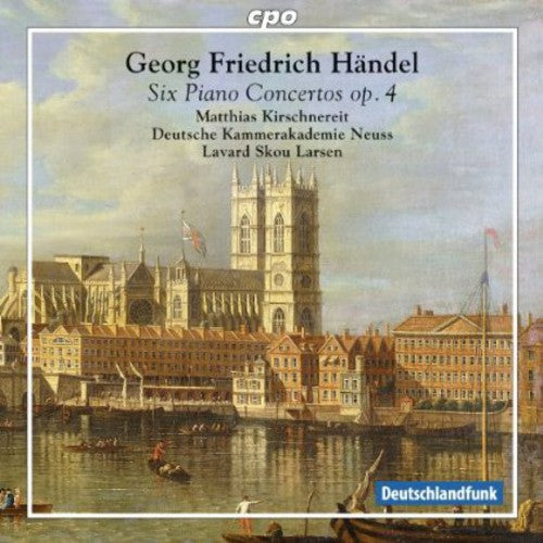 Handel / Deutsche Kammerakademie Neuss / Larsen: Piano Concertos Op 4 - SUPER-AUDIO CD