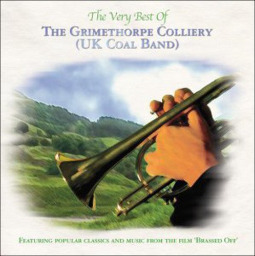 Grimethorpe Colliery UK Coal Band: Very Best of the Grimethor