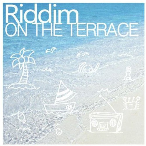 Riddim: On the Terrace