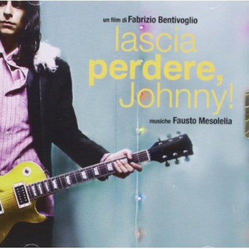 Lascia Perdere Johnny / O.S.T.: Lascia Perdere Johnny (Original Soundtrack)