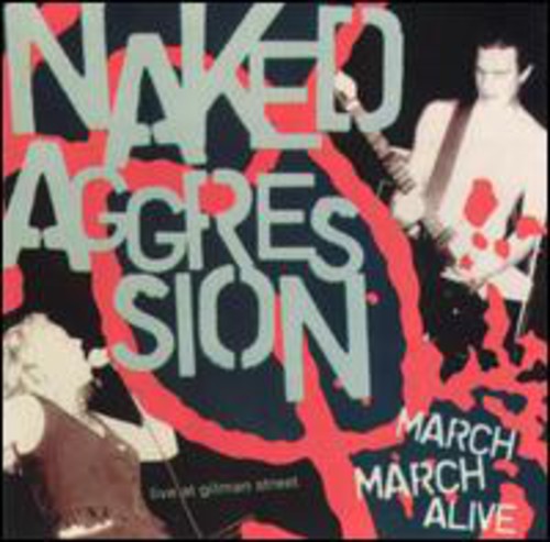 Naked Aggression: March March Alive