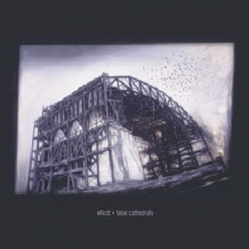 Elliott: False Cathedrals