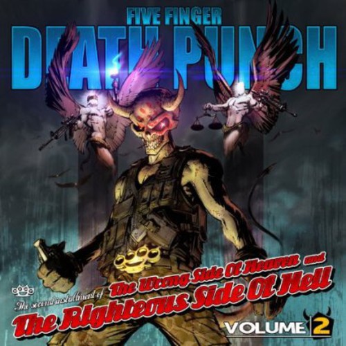 Five Finger Death Punch: Vol. 2-The Wrong Side of Heaven & the Righteous Si