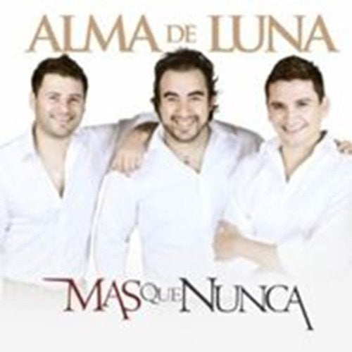 De Luna, Alma: Mas Que Nunca