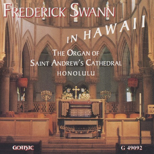 Swann, Frederick: Hawaii-An Organ Lover's Paradi