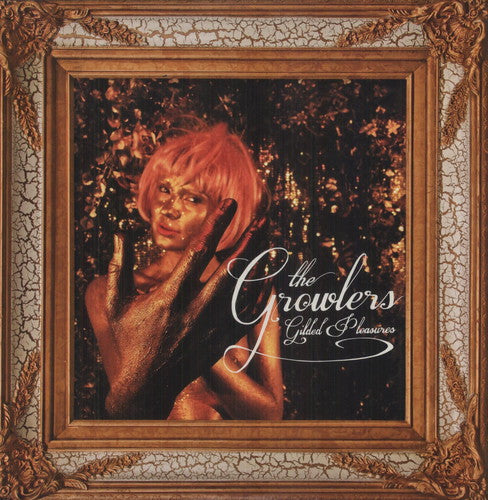 Growlers: Gilded Pleasures - VINYL LP