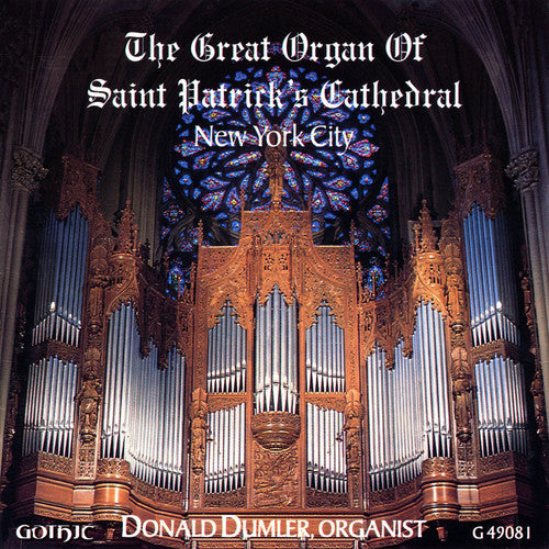 Dumler / Bach / Clarke / Creston / Clokey / Handel: Great Organ of St. Patrick's Cathedral