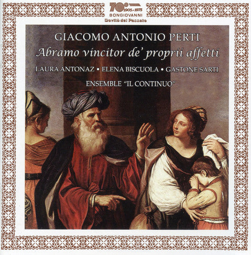 Perti / Antonaz / Ens Il Continuo / Gusberti: Abramo Vincitor de Proprii Affetti