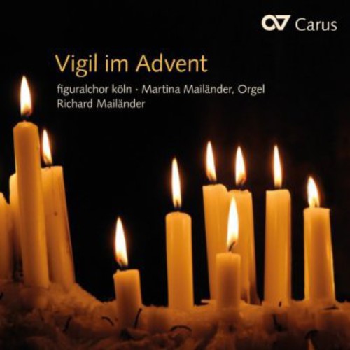 Mailaender/Figuralchor: Vigil Im Advent