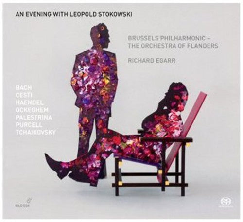 Bach / Stokowski / Handel / Egarr / Cesti: Evening with Leopold Stokowski - SUPER-AUDIO CD