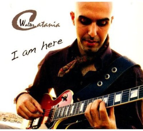Catania, Walter: I Am Here