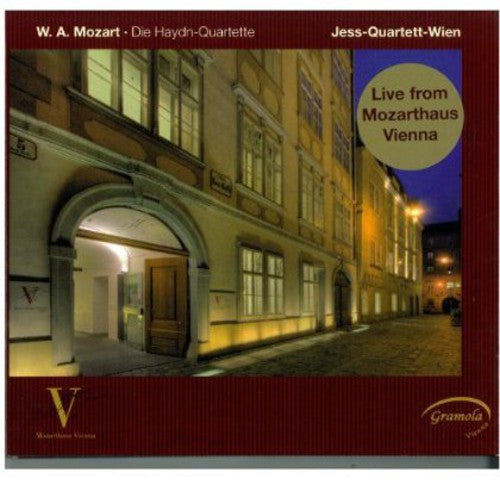 Mozart / Jess Quartett Wien: Die Haydn Quartette