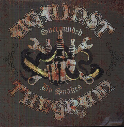 Against the Grain: Surrounded By Snakes