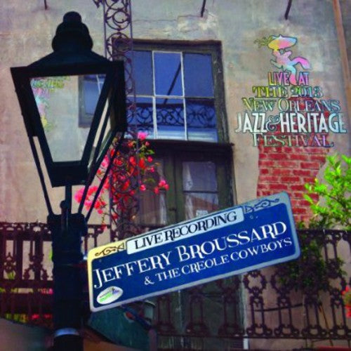 Broussard, Jeffery: Live at Jazzfest 2013