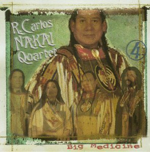 Nakai, R Carlos: Big Medicine