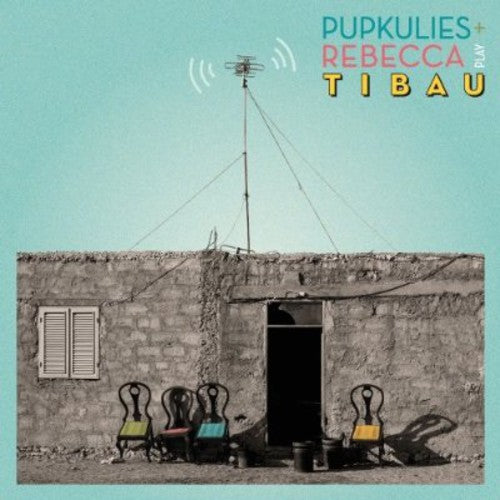 Pupkulies & Rebecca: Tibau