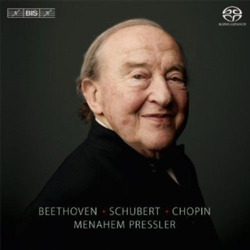 Beethoven / Pressler, Menahem: Beethoven Schubert & Chopin - SUPER-AUDIO CD