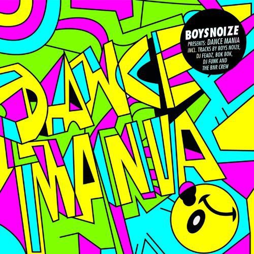 Boysnoize Presents: A Tribute to Dance Mania / Var: Boysnoize Presents: A Tribute to Dance Mania / Various