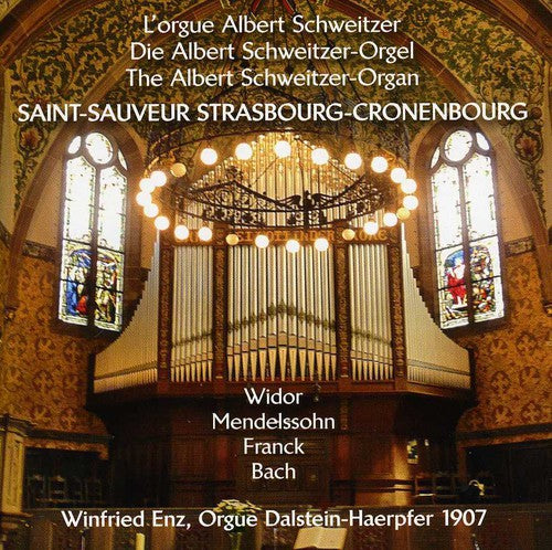 Widor / Enz, Winfried: Die Albert Schweitzer-Orgel