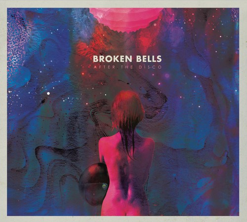 Broken Bells: After the Disco