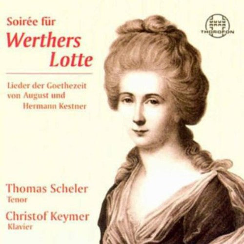 Kestner / Liszt / Scheler / Keymer: Soiree for Werther's Lotte
