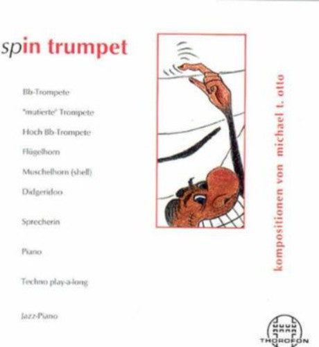 Otto, Michael: Spin Trumpet