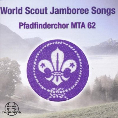 Pfadfinderchor Mta 62: World Scout Jamboree Songs