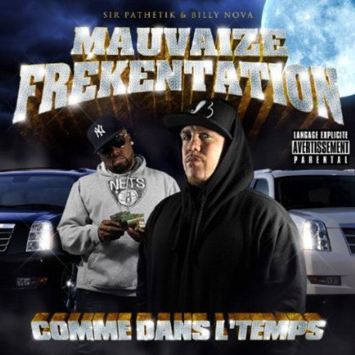 Mauvaize Frekentation: Comme Dans Le Temps