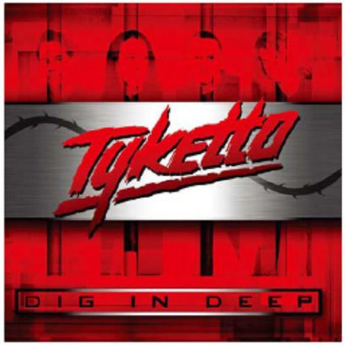 Tyketto: Dig in Deep - COMPACT DISCS