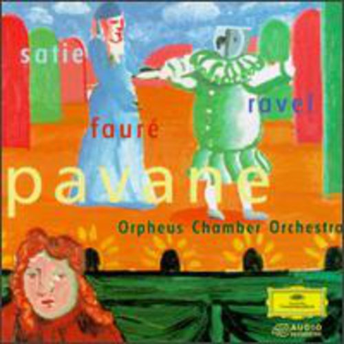 Orpheus Chamber Orchestra: Pavane-Music of Faure/Ravel/Sa - COMPACT DISCS