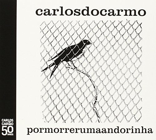 Do Carmo, Carlos: Por Morrer Uma Andorinha