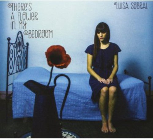 Sobral, Luisa: There's a Flower in My Bedroom-Mintpack