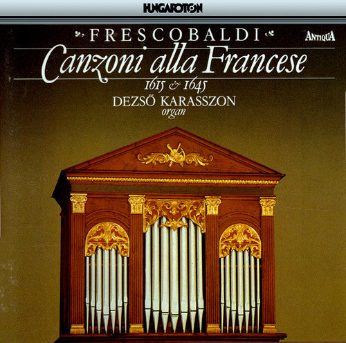 Frescobaldi / Karasszon, Dezso: Canzoni Alla Francese