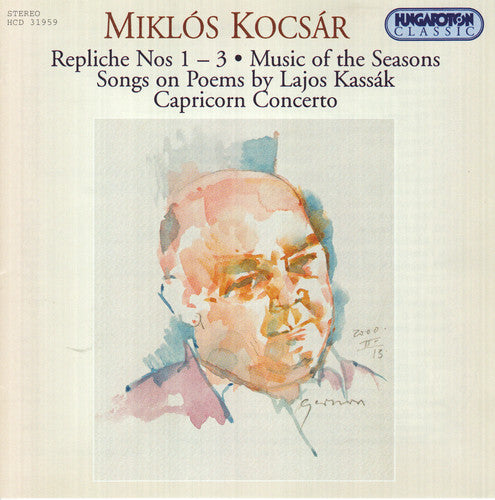 Kocsar, Miklos: Repliche Nos 1-3 / Music of the Season Songs on Poems