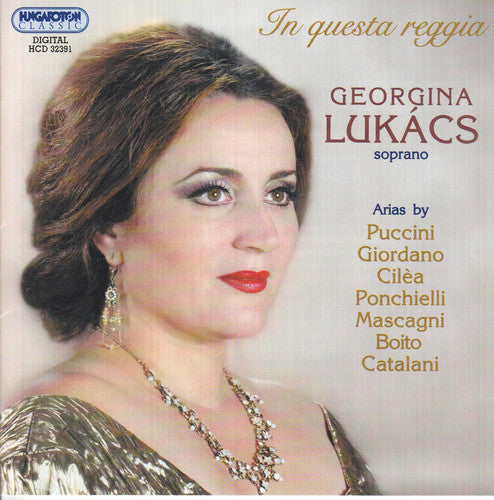 Ponchielli / Hungarian State Opera Orch / Lukacs: In Questa Reggia - Opera Arias
