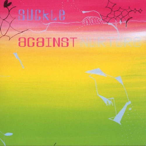 Suckle: Against Nurture