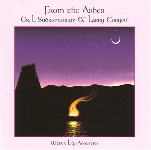 Subramaniam, L / Coryell, Larry: From the Ashes