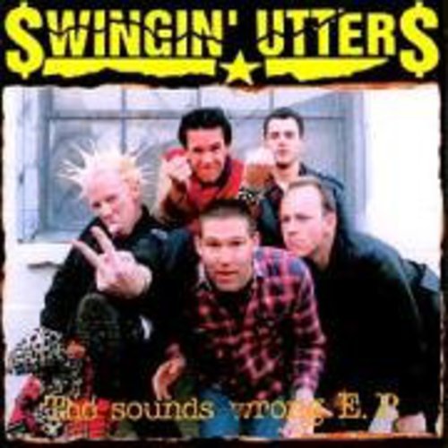 Swingin' Utters: Swingin' Utters : Sounds Wrong EP - COMPACT DISCS