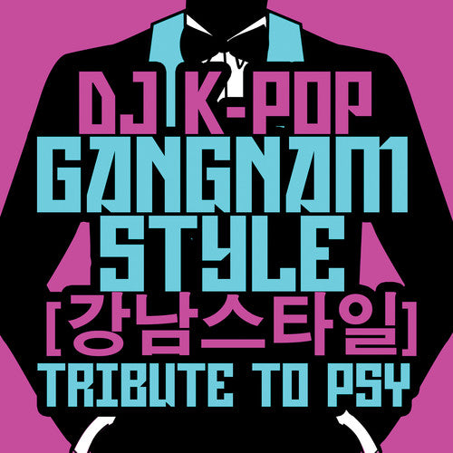 DJ K-Pop: Gangnam Style: Tribute to Psy - CD SINGLE