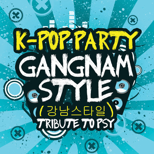 K-Pop Party: Gangnam Styletribute to Psy - CD SINGLE