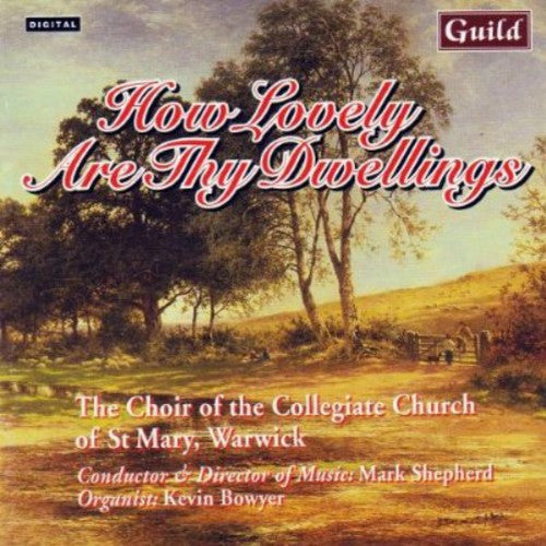 Britten / Lalloue / Shephard / Bowyer: How Lovely Are Thy Dwellings